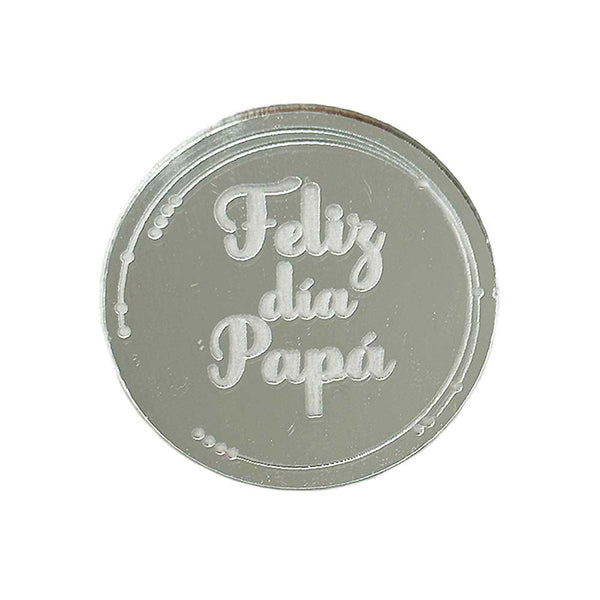 Moneda Espejo Plateada Feliz Día Papá X 6 Unds.